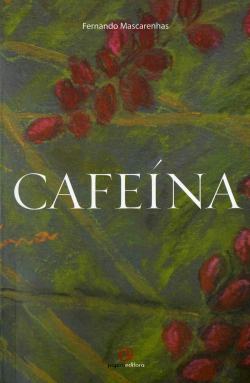 “Cafeína”, de Fernando Mascarenhas